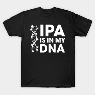 IPA Is In My DNA BeerBrewing T-Shirt